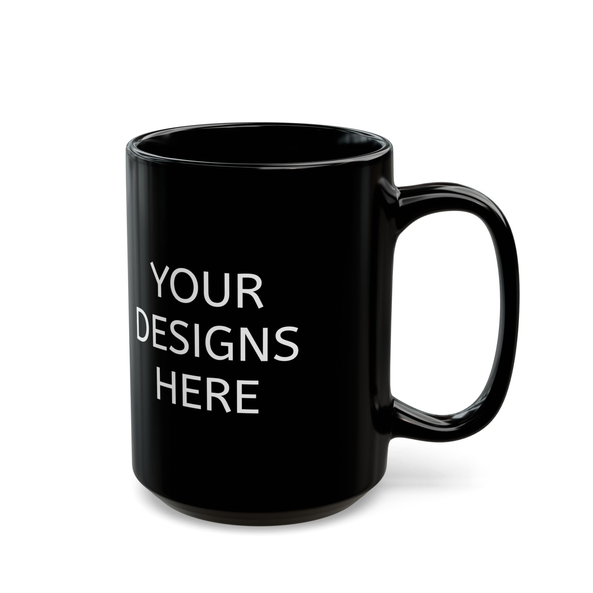 Black Ceramic Mug - Customizable 'Your Designs Here' Coffee Cup (11oz & 15oz)