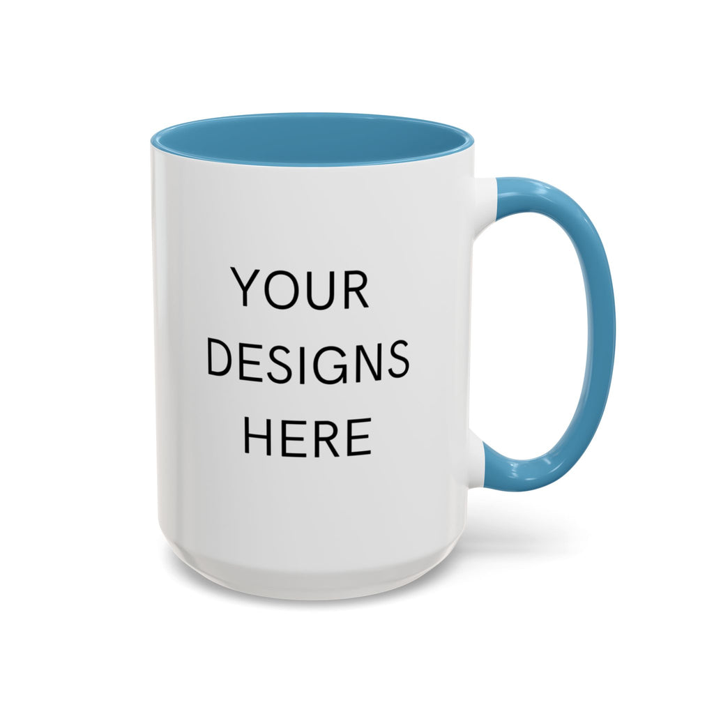Accent Coffee Mug — Customizable "Your Designs Here" Black-Handle Ceramic Mug (11/15 oz)