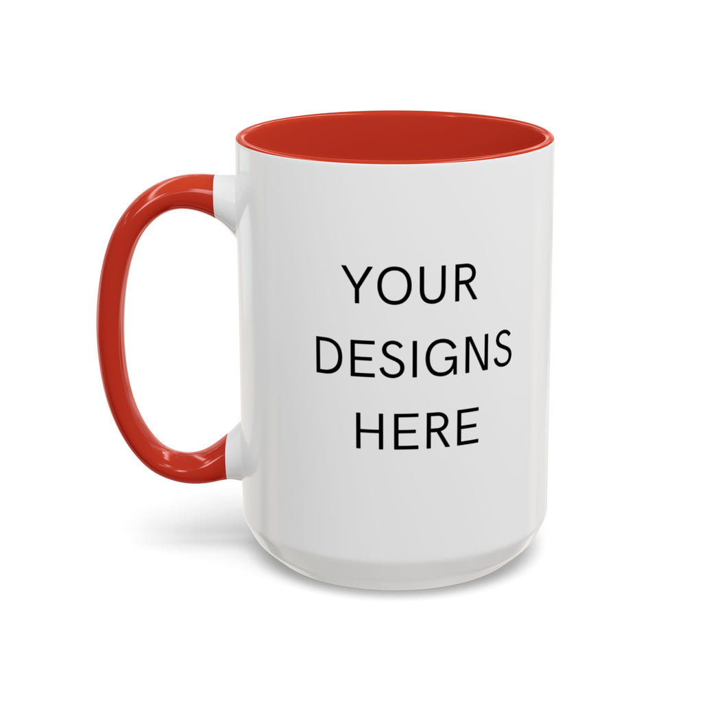 Accent Coffee Mug — Customizable "Your Designs Here" Black-Handle Ceramic Mug (11/15 oz)