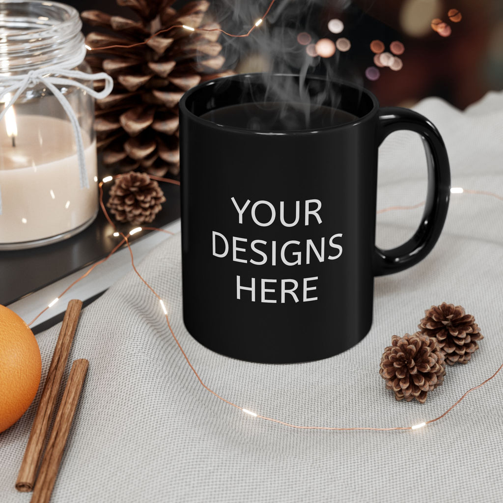 Black Ceramic Mug - Customizable 'Your Designs Here' Coffee Cup (11oz & 15oz)