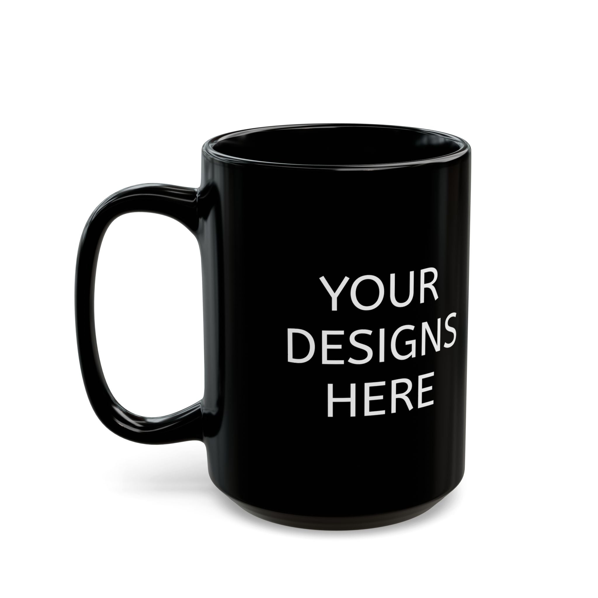Black Ceramic Mug - Customizable 'Your Designs Here' Coffee Cup (11oz & 15oz)
