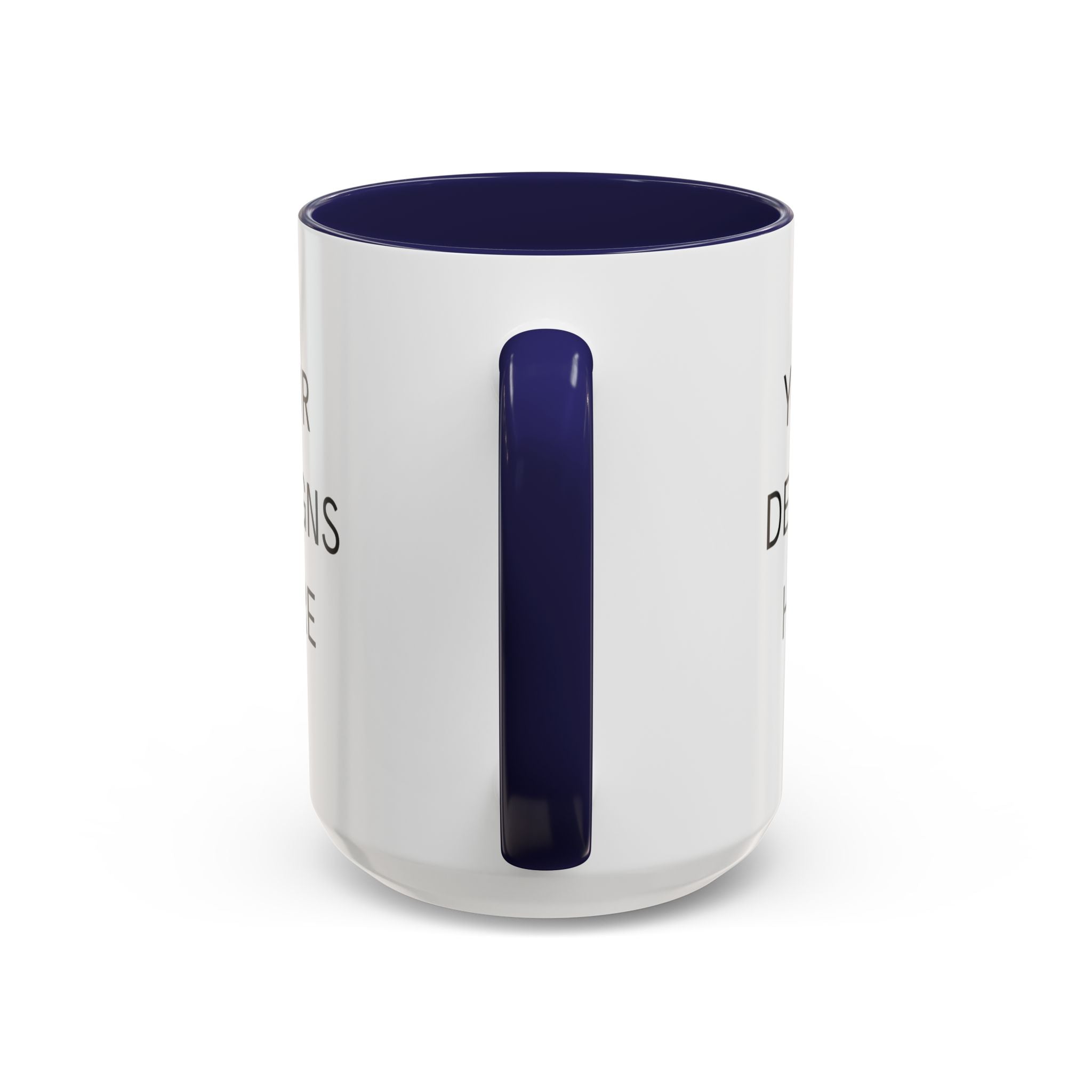 Accent Coffee Mug — Customizable "Your Designs Here" Black-Handle Ceramic Mug (11/15 oz)