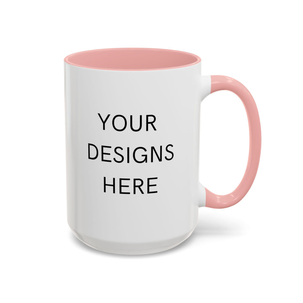 Accent Coffee Mug — Customizable "Your Designs Here" Black-Handle Ceramic Mug (11/15 oz)